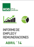 Informe de Empleo y Remuneraciones ACHS abril 2014
