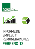 Informe de Empleo y Remuneraciones ACHS Febrero 2012