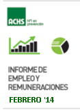 Informe de Empleo y Remuneraciones ACHS febrero 2014
